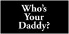 Whos Your Daddy.jpg